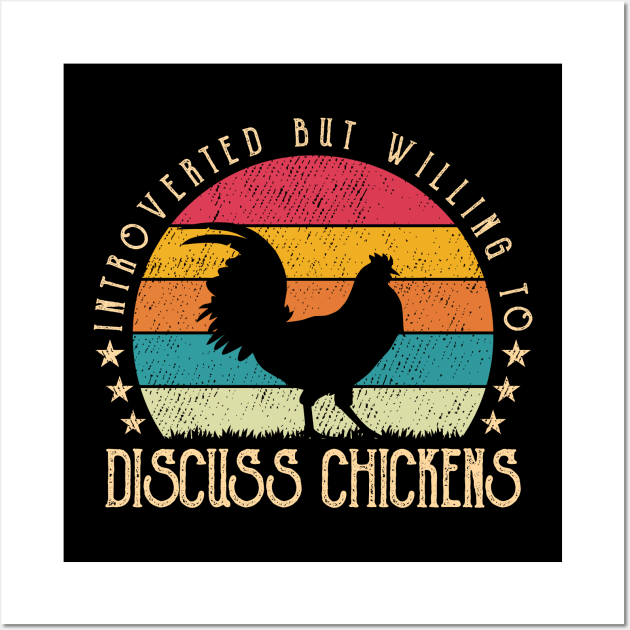 Retro Introverted But Willing To Discuss Chickens Lover Vintage Wall Art by Sowrav